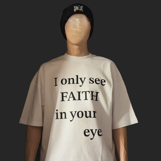 Faith In Your Eyes Tee